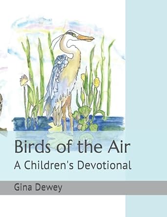 Book 23 - Birds of the Air A Children's Devotional