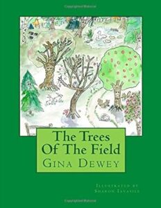 Trees of the Field Gina Dewey Book 6 - Trees of the Field Gina Dewey